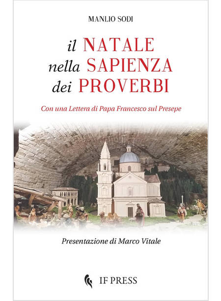 IL NATALE NELLA SAPIENZA DEI PROVERBI CON UNA LETTERA DI PAPA FRANCESCO