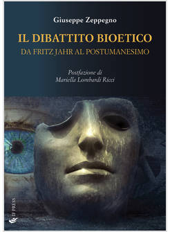 IL DIBATTICO BIOETICO DA FRITZ JAHR AL POSTUMANESIMO