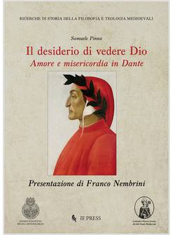 IL DESIDERIO DI VEDERE DIO AMORE E MISERICORDIA IN DANTE