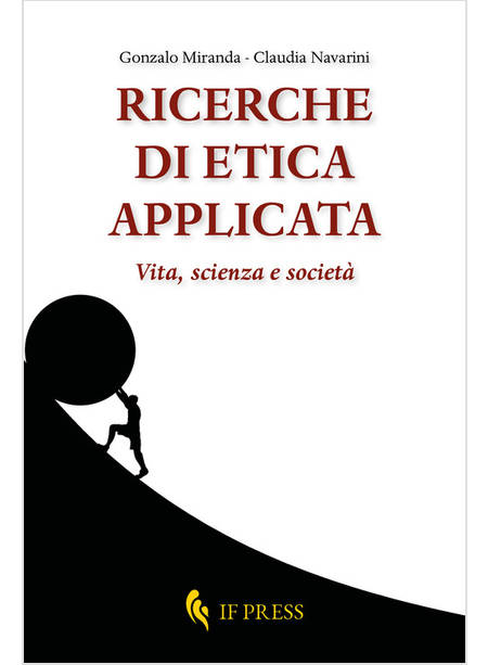 RICERCHE DI ETICA APPLICATA. VITA, SCIENZA E SOCIETA'