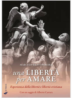 UNA LIBERTA' PER AMARE. ESPERIENZA DELLA LIBERTA' E LIBERTA' CRISTIANA