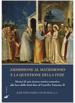 AMMISSIONE AL MATRIMONIO E LA QUESTIONE DELLA FEDE 