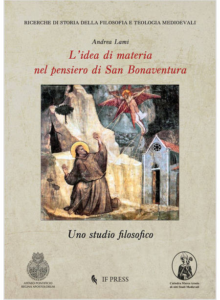 L'IDEA DI MATERIA NEL PENSIERO DI SAN BONAVENTURA UNO STUDIO FILOSOFICO 