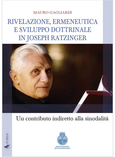 RIVELAZIONE, ERMENEUTICA E SVILUPPO DOTTRINALE IN JOSEPH RATZINGER UN CONTRIBUTO