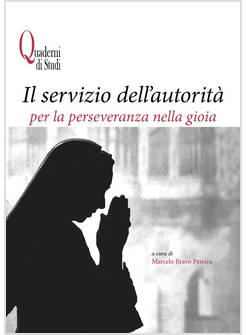 IL SERVIZIO DELL'AUTORITA' PER LA PERSEVERANZA NELLA GIOIA