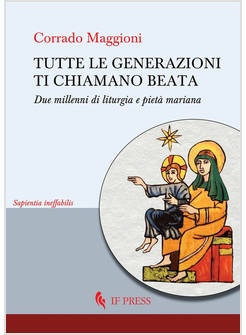 TUTTE LE GENERAZIONI TI CHIAMANO BEATA