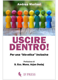 USCIRE DENTRO PER UNA &laquo;BIO-ETICA&raquo; INCLUSIVA