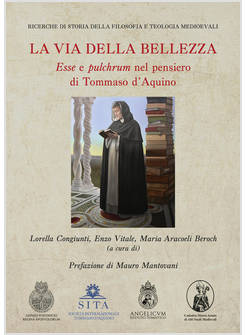 LA VIA DELLA BELLEZZA ESSE E PULCHRUM NEL PENSIERO DI TOMMASO D'AQUINO