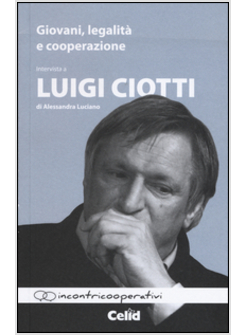 GIOVANI, LEGALITA' E COOPERAZIONE. INTERVISTA A LUIGI CIOTTI