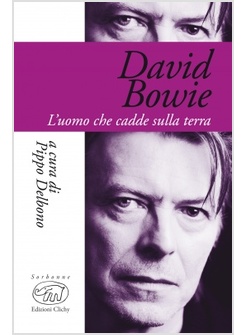 DAVID BOWIE. L'UOMO CHE CADDE SULLA TERRA
