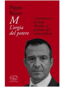 M. L'ORGIA DEL POTERE