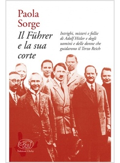 IL FUHRER E LA SUA CORTE 