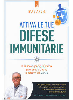 ATTIVA LE TUE DIFESE IMMUNITARIE