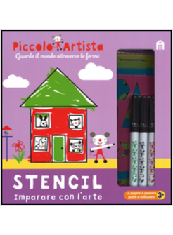 STENCIL. IMPARARE CON L'ARTE. PICCOLO ARTISTA. CON GADGET