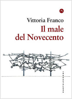 MALE DEL NOVECENTO. ITINERARI FILOSOFICI (IL)