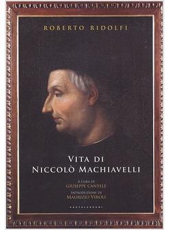 VITA DI NICCOLO' MACHIAVELLI
