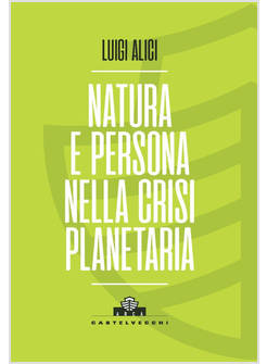 NATURA E PERSONA NELLA CRISI PLANETARIA