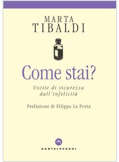 COME STAI? USCITE DI SICUREZZA DALL'INFELICITA'