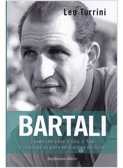 BARTALI. L'UOMO CHE SALVO' L'ITALIA PEDALANDO