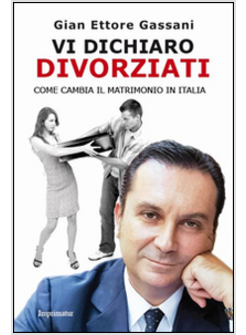 VI DICHIARO DIVORZIATI. COME CAMBIA IL MATRIMONIO IN ITALIA