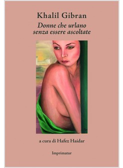 DONNE CHE URLANO SENZA ESSERE ASCOLTATE