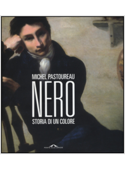 NERO. STORIA DI UN COLORE