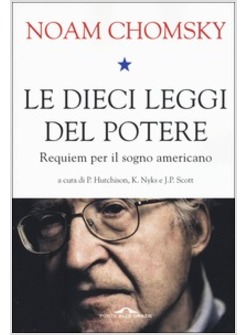 LE DIECI LEGGI DEL POTERE. REQUIEM PER IL SOGNO AMERICANO 