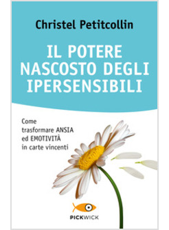POTERE NASCOSTO DEGLI IPERSENSIBILI (IL)