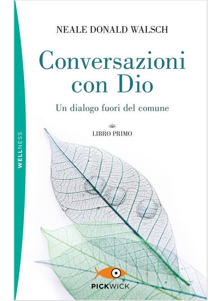 CONVERSAZIONI CON DIO. UN DIALOGO FUORI DEL COMUNE. VOL. 1