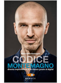 CODICE MONTEMAGNO. DIVENTA IMPRENDITORE DI TE STESSO GRAZIE AL DIGITAL