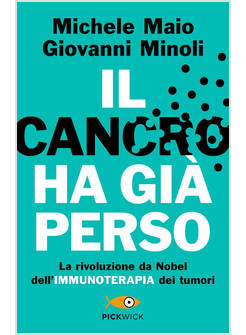 IL CANCRO HA GIA' PERSO LA RIVOLUZIONE DA NOBEL DELL'IMMUNOTERAPIA DEI TUMORI