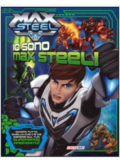 IO SONO MAX STEEL