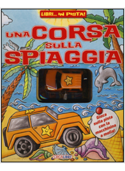 CORSA SULLA SPIAGGIA. LIBRI... IN PISTA! (UNA)