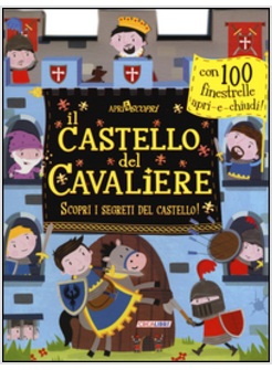 CASTELLO DEI CAVALIERI. APRI & SCOPRI (IL)