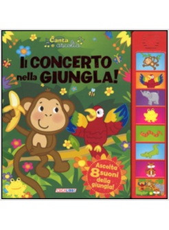CONCERTO NELLA GIUNGLA. CANTA E ASCOLTA