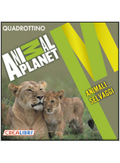 ANIMALI SELVAGGI. QUADROTTINO