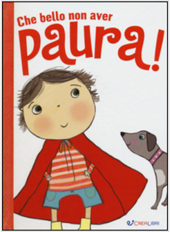 CHE BELLO NON AVERE PAURA!