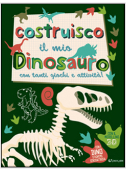 COSTRUISCO IL MIO DINOSAURO