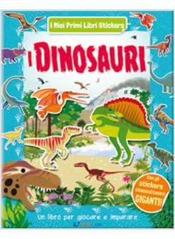 DINOSAURI. I MIEI PRIMI LIBRI STICKERS (I)