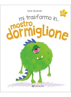 MI TRASFORMO IN... MOSTRO DORMIGLIONE