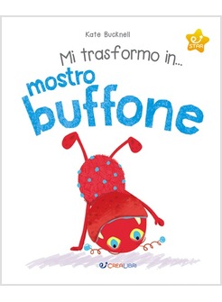 MI TRASFORMO IN... MOSTRO BUFFONE