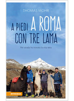 A PIEDI A ROMA CON TRE LAMA. PER STRADA HO TROVATO LA VITA VERA