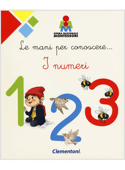 LE MANI PER CONOSCERE... I NUMERI. MONTESSORI