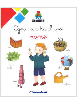 OGNI COSA HA IL SUO NOME. MONTESSORI