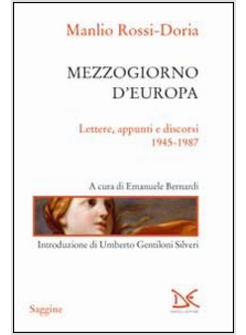 MEZZOGIORNO D'EUROPA. LETTERE, APPUNTI E DISCORSI (1945-1987)