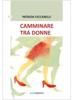 CAMMINARE TRA DONNE