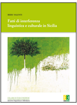 FATTI DI INTERFERENZA LINGUISTICA CULTURALE IN SICILIA
