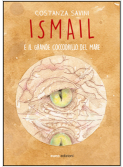ISMAIL E IL GRANDE COCCODRILLO DEL MARE