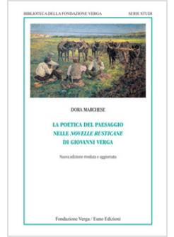 POETICA DEL PAESAGGIO NELLE NOVELLE RUSTICANE DI GIOVANNI VERGA (LA)