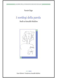 SORTILEGI DELLA PAROLA. STUDI SU GESUALDO BUFALINO (I)